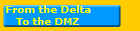 From the Delta
To the DMZ