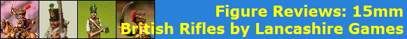 Figure Reviews: 15mm
British Rifles by Lancashire Games